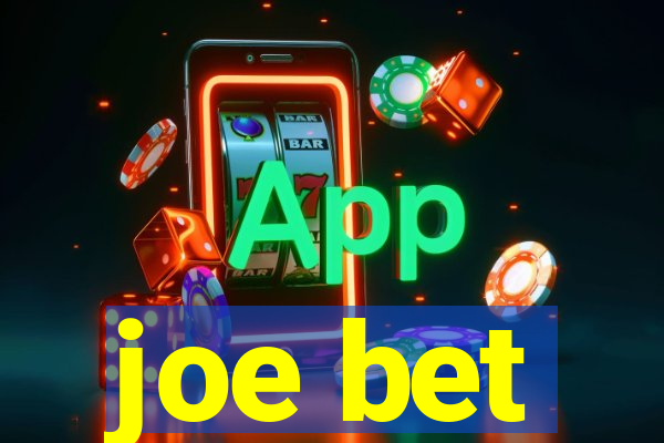 joe bet